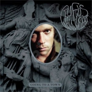 Going to a Town - Rufus Wainwright