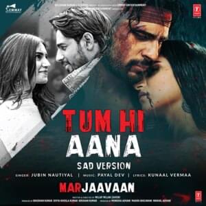 Tum Hi Aana (Sad Version) - Jubin Nautiyal