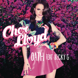 Oath - Cher Lloyd (Ft. Becky G)