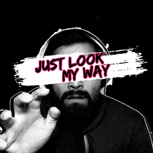 Just Look My Way - Caleb Hyles