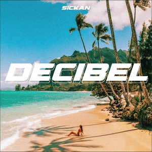 Decibel - Sickan