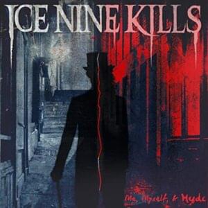 Me, Myself & Hyde - Ice Nine Kills