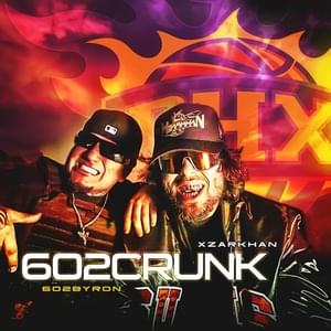 602 CRUNK - XZARKHAN & 602Byron