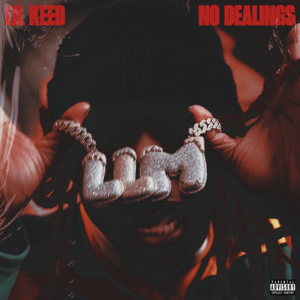 No Dealings - Lil Keed