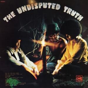 Ain’t No Sun Since You’ve Been Gone - The Undisputed Truth