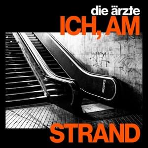 ICH, AM STRAND (VERSION) - Die Ärzte