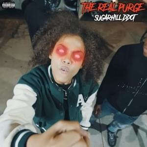 The Real Purge - Sugarhill Ddot