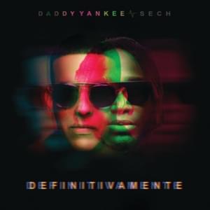 Definitivamente - Daddy Yankee & Sech