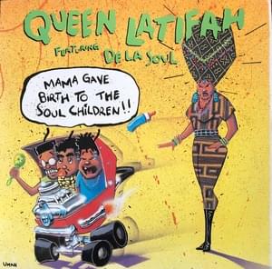 Mama Gave Birth to the Soul Children - Queen Latifah (Ft. De La Soul)