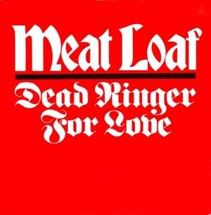 Dead Ringer for Love - Meat Loaf (Ft. Cher)