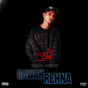 Gawah Rehna - Talha Anjum