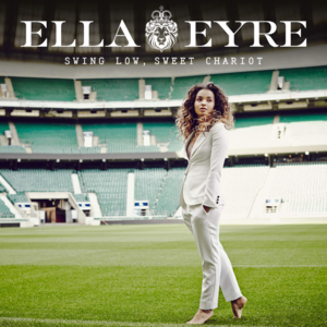 Swing Low, Sweet Chariot - Ella Eyre