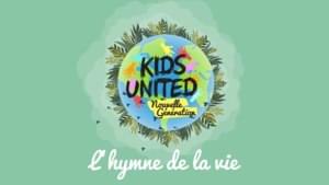 L’hymne de la vie - Kids United