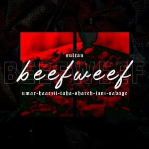 Sultan - BEEFWEEF - ​​superdupersultan (Ft. Haaezii, JANI, Savage, Shareh, Taha & Zas)