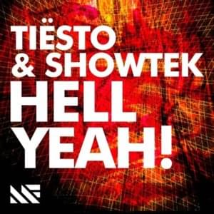 Hell Yeah! - Tiesto & Showtek