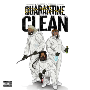 QUARANTINE CLEAN - Turbo, Gunna & Young Thug