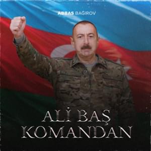 Ali Baş Komandan - Abbas Bağırov