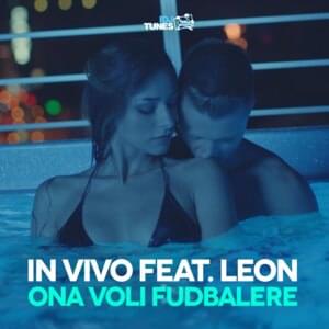 Ona voli fudbalere - In Vivo (Ft. Leon (SRB))