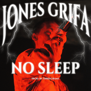 No Sleep - Jone$ Grifa