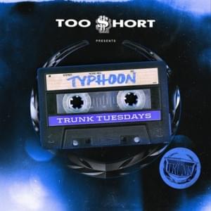 Typhoon - Too $hort