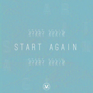 Start Again (Thank You) - Vineyard Worship (Ft. Ted Kim)