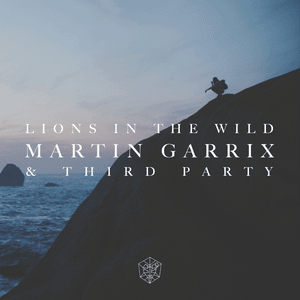 Lions in the Wild - Martin Garrix & Third ≡ Party