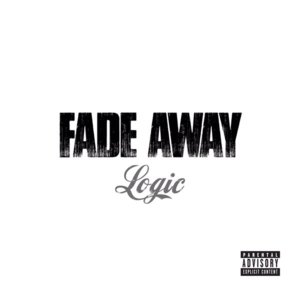 Fade Away - Logic