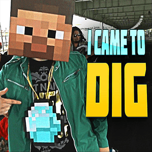 I Came to Dig - TryHardNinja (Ft. CaptainSparklez)