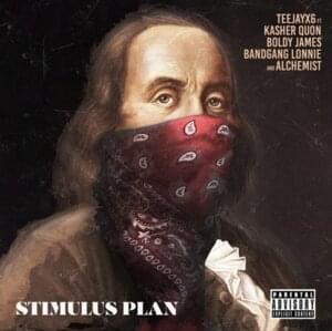 Stimulus Package (Stimulus Plan) - Teejayx6 (Ft. BandGang Lonnie Bands, Boldy James & Kasher Quon)