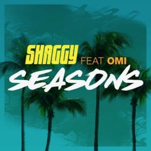 Seasons - Shaggy (Ft. OMI)