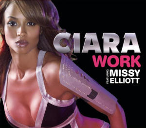 Work - Ciara (Ft. Missy Elliott)