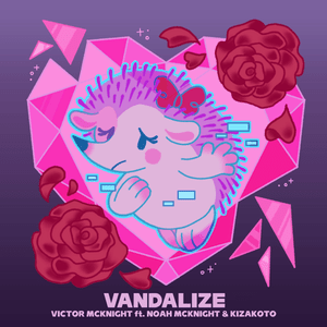 Vandalize - Victor McKnight (Ft. Kizakoto & Noah McKnight)