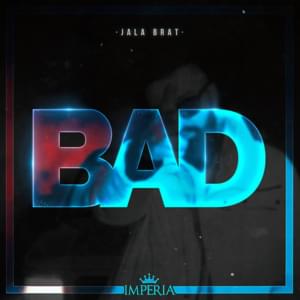 Bad - Jala Brat