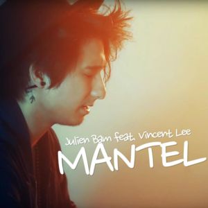 Mantel - Julien Bam (Ft. Vincent Lee)