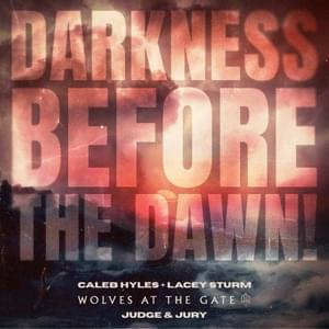 DARKESS BEFORE THE DAWN! - Caleb Hyles (Ft. Lacey Sturm & Wolves At The Gate)