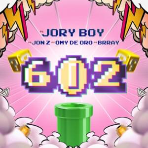 602 - Jory Boy (Ft. Brray, Jon Z & Omy De Oro)