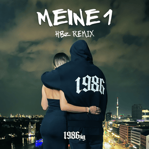 Meine 1 (HBz Remix) - 1986zig & HBz