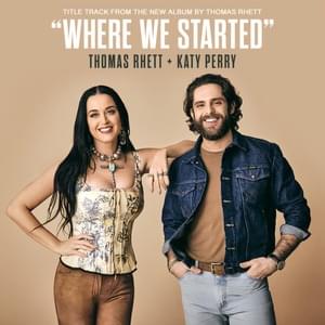 Where We Started - Thomas Rhett & Katy Perry