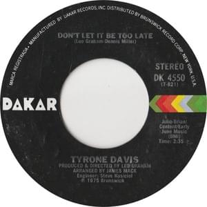 Don’t Let It Be Too Late - Tyrone Davis