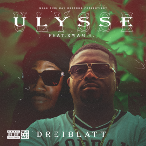 Dreiblatt - Ulysse (Ft. Kwam.E)