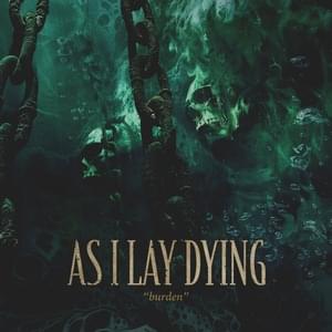 Burden - As I Lay Dying