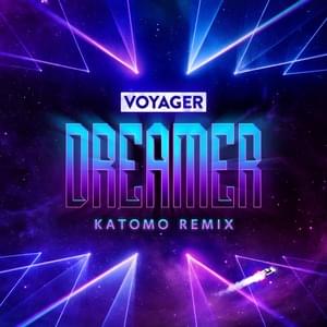 Dreamer (Katomo Remix) - Voyager