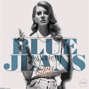 Blue Jeans (Demo) - Lana Del Rey