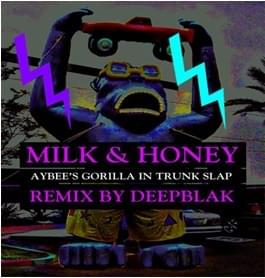 Milk & Honey (AYBEE’s Gorilla in Trunk Slap) - Goapele