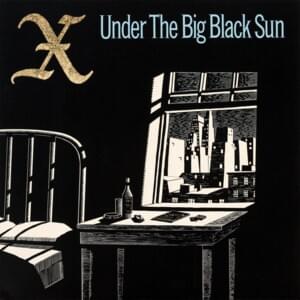 Under The Big Black Sun - X