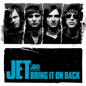 Bring It On Back - Jet