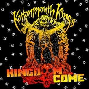 We Got It - Kottonmouth Kings (Ft. Dizzy Wright)