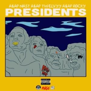 Presidents - A$AP NAST, A$AP Twelvyy & A$AP Rocky