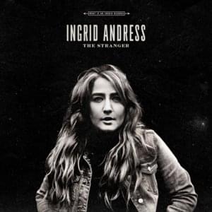 The Stranger - Ingrid Andress