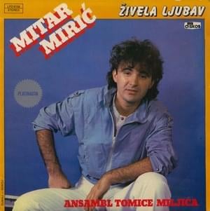 Živela ljubav - Mitar Mirić